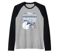 Cosa pensano i batteristi della Batteria Musica Umorismo Dicendo Maglia con Maniche Raglan