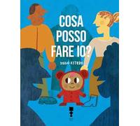 Cosa posso fare io? Ediz. a colori
