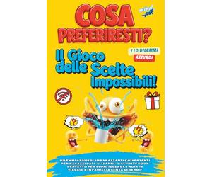 COSA PREFERIRESTI?: Il Gioco delle Scelte Impossibili! 110 Dilemmi Assurdi, Imbarazzanti e Divertenti per Ragazzi dai 6 ai 12 Anni - L'Activity Book ... Noia in Viaggio e in Famiglia Senza Schermi!