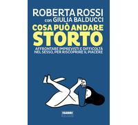 Cosa può andare storto. Affrontare imprevisti e difficoltà nel sesso, per ...