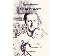 Cosa restera. mode, costumi e difetti vissuti in prima persona