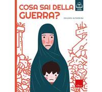 Cosa sai della guerra?