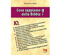 Cosa sappiamo della Bibbia? (Vol. 10)