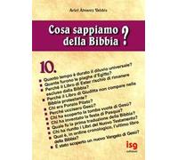 Cosa sappiamo della Bibbia?. Vol. 10