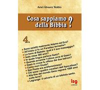 Cosa sappiamo della Bibbia? (Vol. 4)