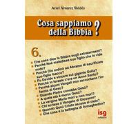 Cosa sappiamo della Bibbia? (Vol. 6)