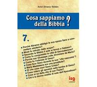 Cosa sappiamo della Bibbia?. Vol. 7