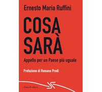 Cosa sarà. Appello per un Paese più uguale