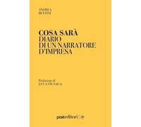 Cosa sarà. Diario di un narratore d'impresa [Paperback] [Mar 11, 2026] Bettini,