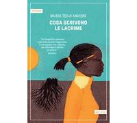 Xaviere Musih Tedji – Cosa scrivono le lacrime – Astoria – 2025