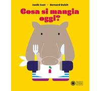 Cosa si mangia oggi? Ediz. a colori