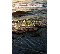Cosa significa essere un leader