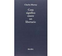 Cosa significa essere un libertario