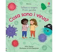 Cosa sono i virus? Sollevo e scopro. Ediz. a colori