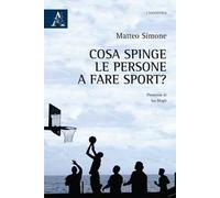 Cosa spinge le persone a fare sport?