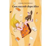 Cosa succede dopo Alice