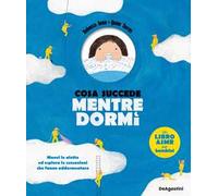 June Rebecca – Cosa succede mentre dormi – Ediz. a colori