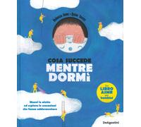 Cosa succede mentre dormi. Ediz. a colori - June Rebecca