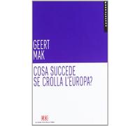 Cosa succede se crolla l'Europa?