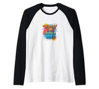 Cosa Succede se Tutto Funziona Fuori Il Design della mentalità positiva Maglia con Maniche Raglan