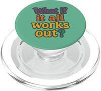 Cosa succede se tutto funziona fuori il design della mentalità positiva PopSockets PopGrip per MagSafe