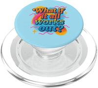 Cosa succede se tutto funziona fuori il design della mentalità positiva PopSockets PopGrip per MagSafe