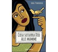 Cosa sussurra Dio alle mamme