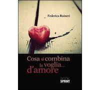 Cosa ti combina la voglia... d'amore