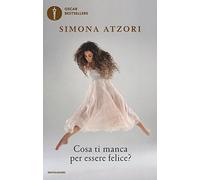 Cosa ti manca per essere felice?