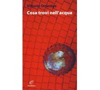 Cosa trovi nell'acqua