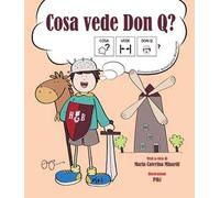 Cosa vede Don Q? Ediz. CAA