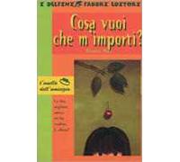 Cosa vuoi che m'importi?
