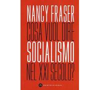 Cosa vuol dire socialismo nel XXI secolo?