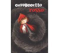 Cosanti, Francesca - Cappuccetto Rosso dai fratelli Grimm. Ediz. a colori