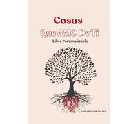 Cosas Que Amo de Ti: Un libro para llenar con amor