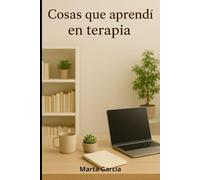 Cosas que aprendí en terapia