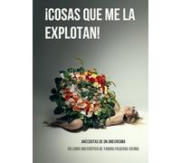 Cosas que me la explotan