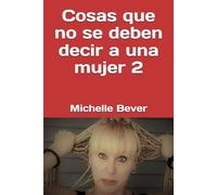 Cosas que no se deben decir a una mujer 2