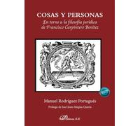 Cosas y personas: En torno a la filosofía jurídica de Francisco Carpintero Benítez