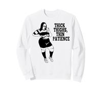 Cosce Spesse Pazienza Sottile Belle Belle Donne Ragazze Felpa