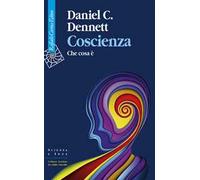 Libri Dennett Daniel C. - Coscienza. Che Cosa E