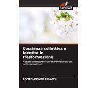 Coscienza collettiva e identità in trasformazione: Risposte contemporanee alle sfide dell'erosione dei diritti internazionali