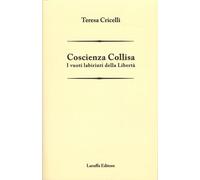 Coscienza Collisa. I vuoti labirinti della Libertà - [Laruffa]