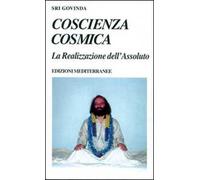 Coscienza cosmica. La realizzazione dell'assoluto