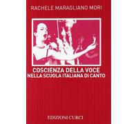 9788863951042 Coscienza della voce nella scuola italiana di canto - Rachele Mara