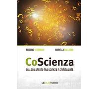 CoScienza. Dialogo aperto fra scienza e spiritualità