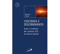Coscienza e discenimento. Testo e contesto del capitolo VIII di «Amoris laetitia»