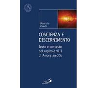 Coscienza e discenimento. Testo e contesto del capitolo VIII di «Amoris laetitia»