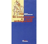 coscienza e i suoi antagonisti starobinski jean 9788824104715