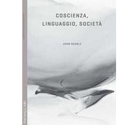 Coscienza, linguaggio, società